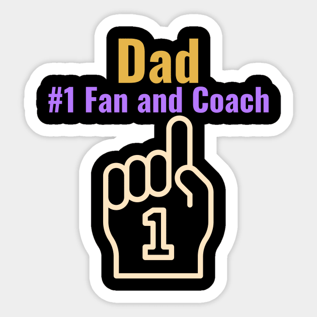 Dad, Number One Fan And Coach Football Dad Sticker by ThreadSupreme